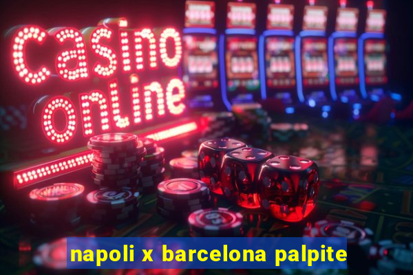 napoli x barcelona palpite